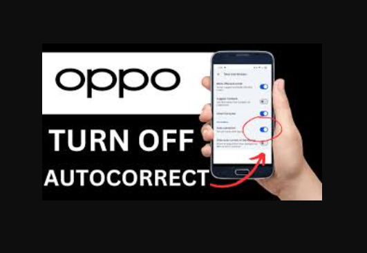 How to Remove Autocorrect in Oppo Phone