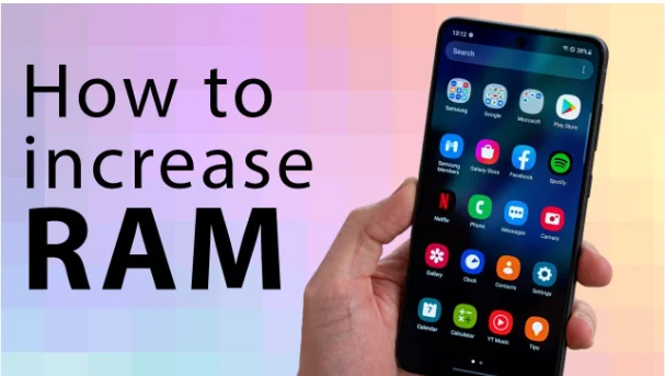 How to Increase RAM Memory in Android Phone